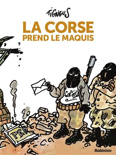 La Corse prend le maquis | Tignous