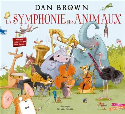 La symphonie des animaux | Dan Brown, Susan Batori, Catherine Kalengula