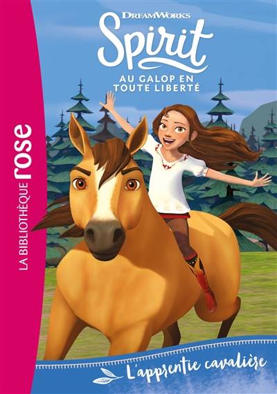 Spirit : au galop en toute liberté. Vol. 2. L'apprentie cavalière | Dreamworks, Christelle Chatel