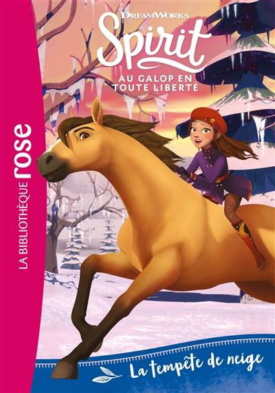 Spirit : au galop en toute liberté. Vol. 4. La tempête de neige | Dreamworks, Christelle Chatel