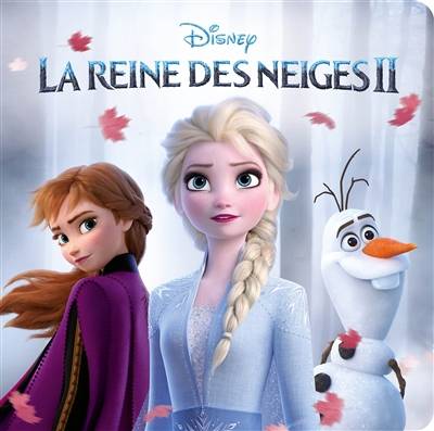 La reine des neiges II | Walt Disney company, Claire Bertholet