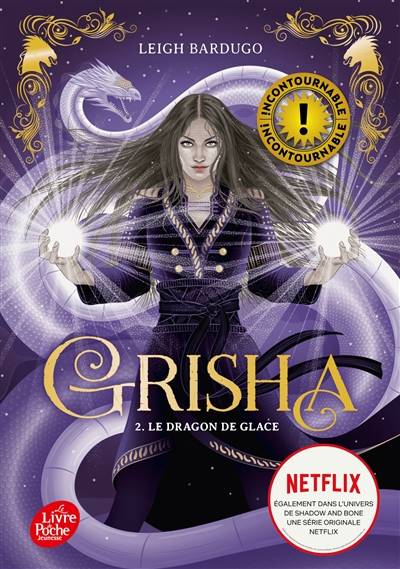 Grisha. Vol. 2. Le dragon de glace | Leigh Bardugo, Anath Riveline