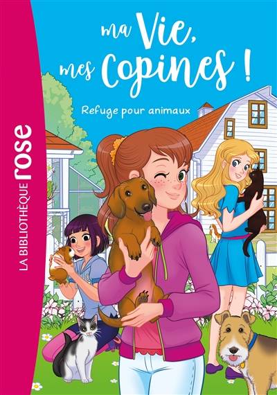 Ma vie, mes copines !. Vol. 20. Refuge pour animaux | Catherine Kalengula, Pacotine, Marco Albiero