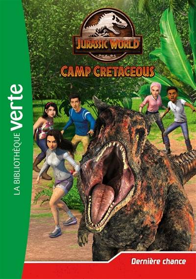 Jurassic World : camp cretaceous. Vol. 5. Dernière chance | Olivier Gay