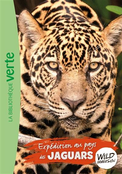 Wild immersion. Vol. 9. Expédition au pays des jaguars | Pascal Ruter