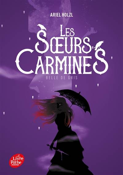 Les soeurs Carmines. Vol. 2. Belle de gris | Ariel Holzl