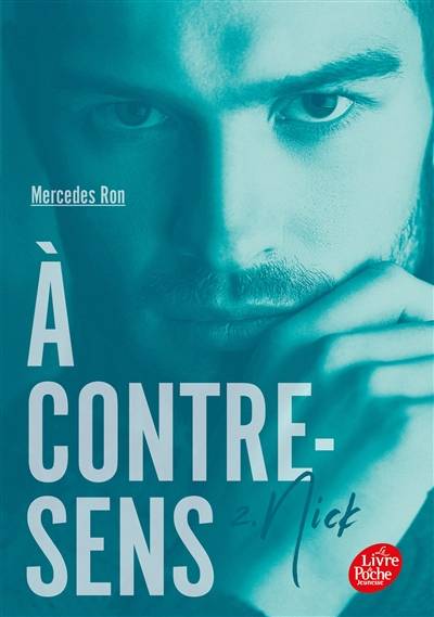 A contre-sens. Vol. 2. Nick | Mercedes Ron, Nathalie Nédélec-Courtès