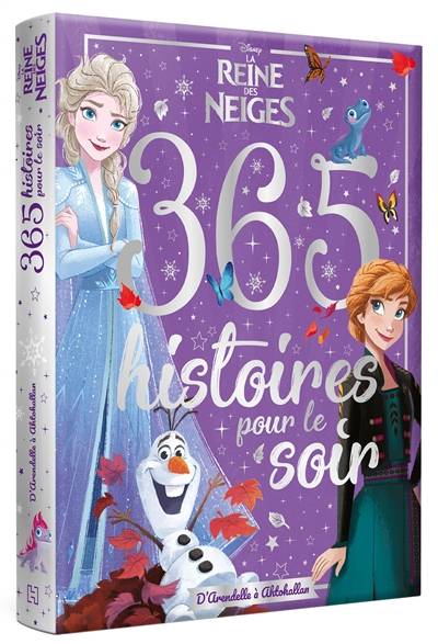 365 histoires pour le soir. La reine des neiges : d'Arendelle à Ahtohallan | Walt Disney company, Emmanuelle Causse, Catherine Kalengula, Ludovic-Jerome Gombault