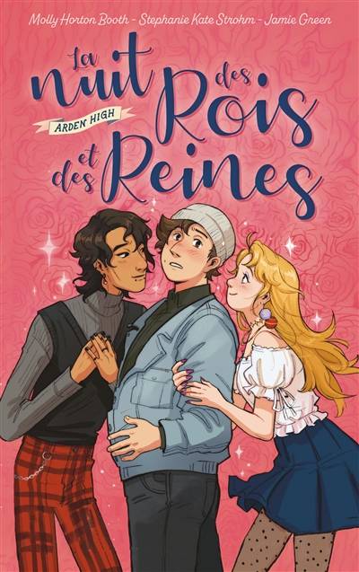 Arden High. La nuit des rois et des reines | Molly Horton Booth, Stephanie Kate Strohm, Jamie Green, Chris Dickey, Alice Delarbre