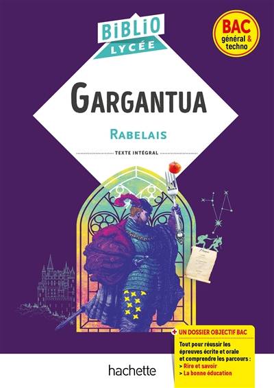 Gargantua : texte intégral : bac général & techno | François Rabelais, Laurence Teper, Madeleine Lazard, Maurice Rat