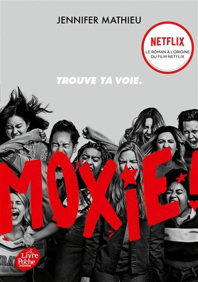 Moxie : trouve ta voie | Jennifer Mathieu, Anath Riveline