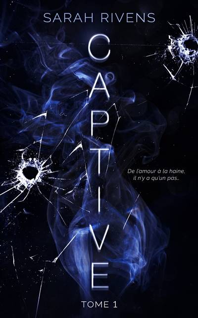 Captive. Vol. 1 | Sarah Rivens