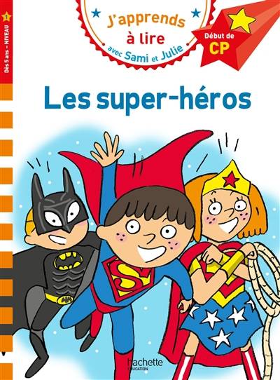 Les super-héros : début de CP, niveau 1 | Isabelle Albertin, Therese Bonte