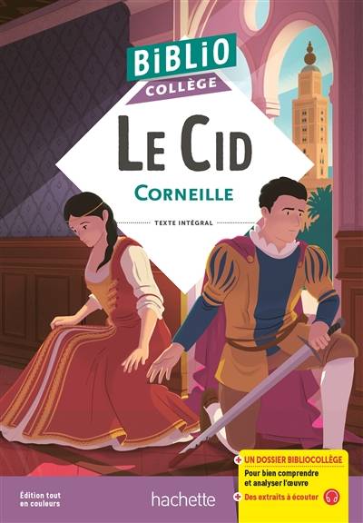 Le Cid : texte intégral | Pierre Corneille, Niloufar Sadighi, Veronique Le Quintrec, Virginie Bouchard