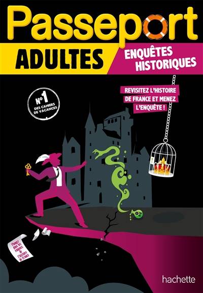 Passeport adultes : enquêtes historiques : revisitez l'histoire de France et menez l'enquête ! | Sandra Lebrun, Loic Audrain