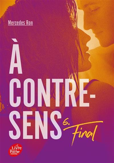 A contre-sens. Vol. 6. Final | Mercedes Ron, Nathalie Nédélec-Courtès