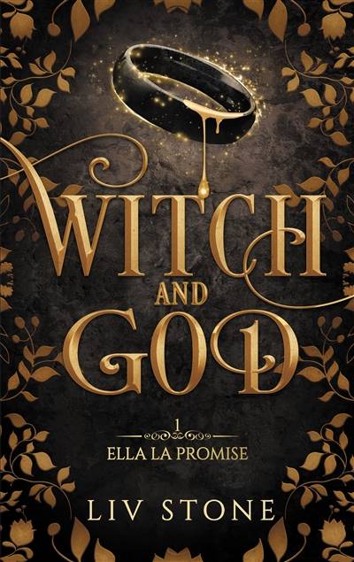 Witch and God. Vol. 1. Ella la promise | Liv Stone