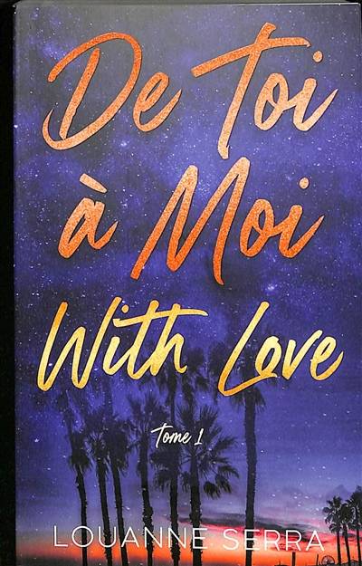 De toi à moi with love. Vol. 1 | Louanne Serra