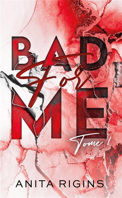 Bad for me. Vol. 1 | Anita Rigins