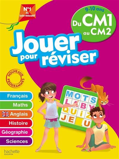 Jouer pour réviser du CM1 au CM2, 9-10 ans : français, maths, anglais, histoire, géographie, sciences | Michele Lecreux, Therese Bonte