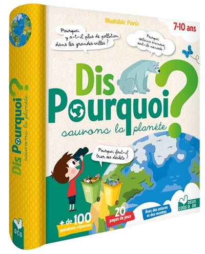 Dis pourquoi ? : sauvons la planète | Mathilde Paris, Maud Lienard, Estelle Chassagnole