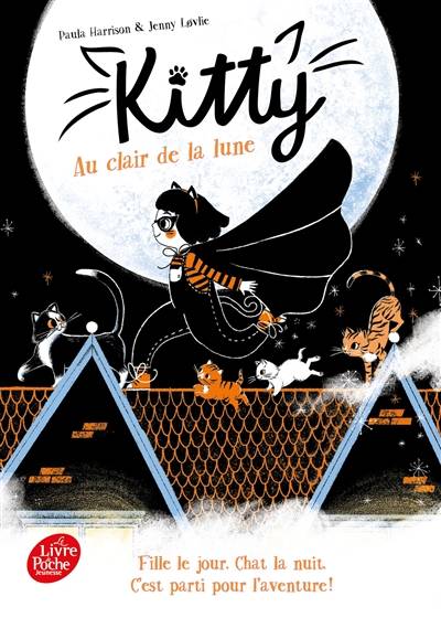 Kitty. Au clair de la lune | Paula Harrison, Jenny Lovlie