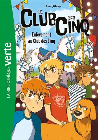 Le club des Cinq. Vol. 15. Enlèvement au club des Cinq | Enid Blyton, Auren, Rosalind Elland-Goldsmith