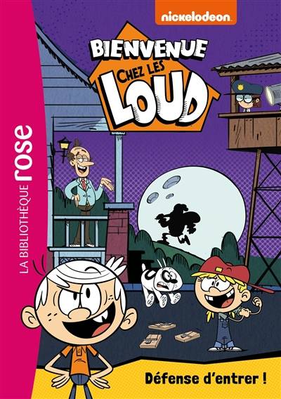 Bienvenue chez les Loud. Vol. 19. Défense d'entrer ! | Nickelodeon productions, Olivier Gay