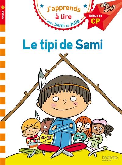 Le tipi de Sami : niveau 1, début de CP | Thérèse Bonté