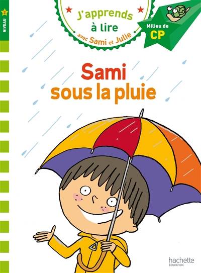 Sami sous la pluie : niveau 2, milieu de CP | Léo Lamarche, Thérèse Bonté