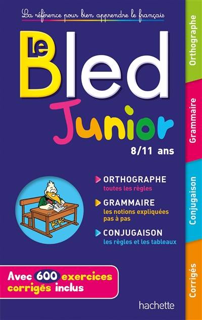 Bled junior, 8-11 ans : orthographe, grammaire, conjugaison | Daniel Berlion