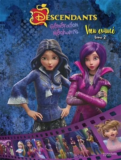 Descendants : génération méchants : voeu exaucé. Vol. 2 | Walt Disney company