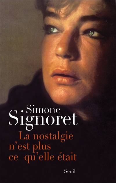 La nostalgie n'est plus ce qu'elle était | Simone Signoret