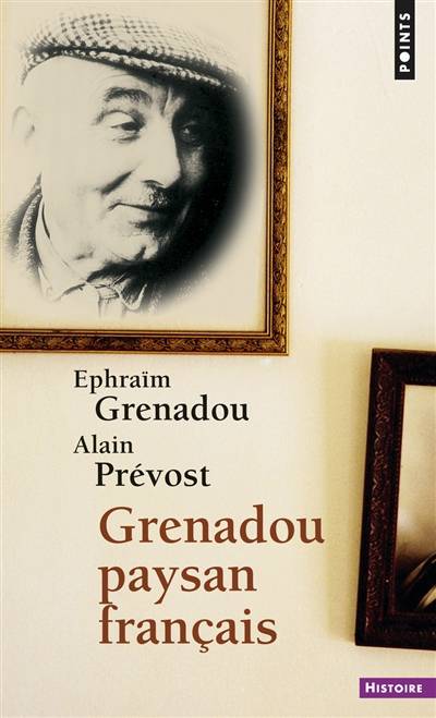 Grenadou, paysan français | Ephraim Grenadou, Alain Prevost