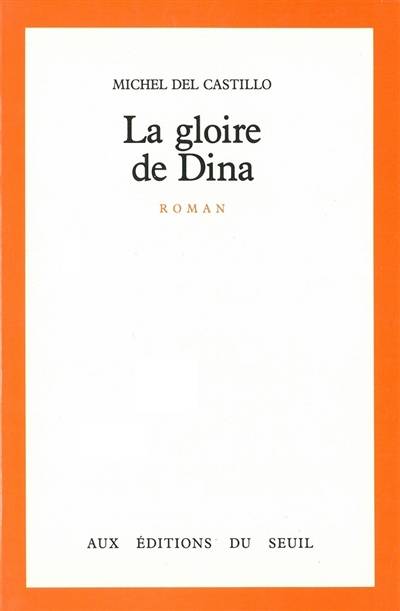 La Gloire de Dina | Michel Del Castillo