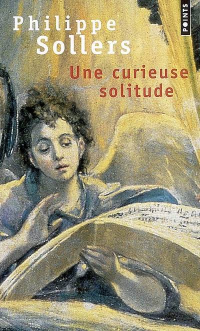 Une curieuse solitude | Philippe Sollers