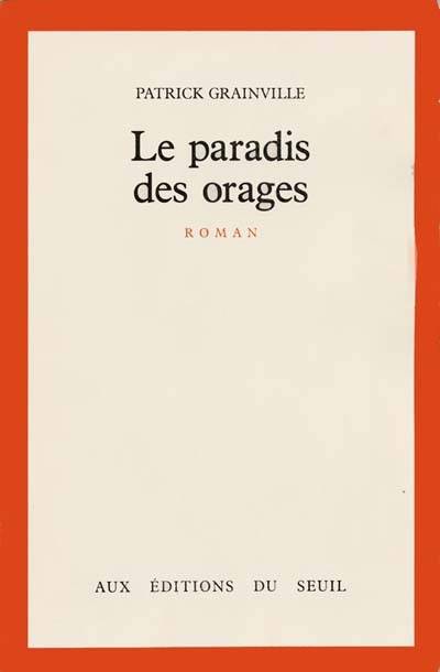 Le Paradis des orages | Patrick Grainville