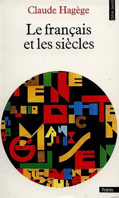 Le Français et les siècles | Claude Hagege