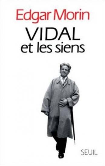 Vidal et les siens | Edgar Morin, Véronique Grappe-Nahoum, Haïm Vidal Sephiha