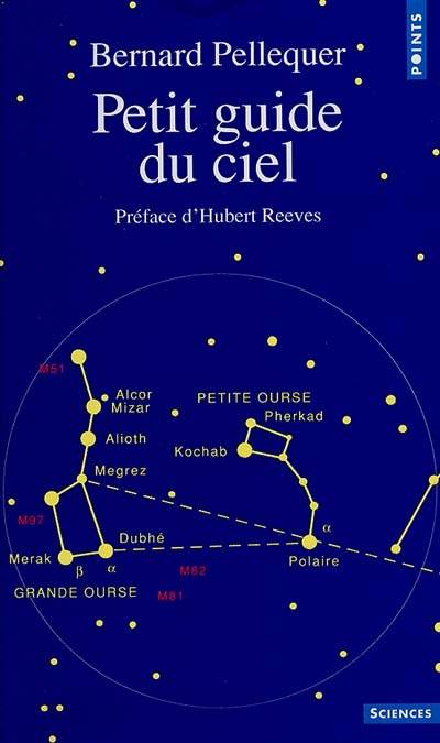 Petit guide du ciel | Bernard Pellequer, Hubert Reeves