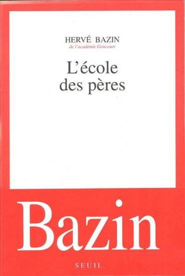 L'Ecole des pères | Hervé Bazin