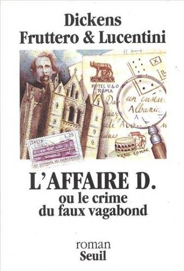 L'affaire D. ou Le crime du faux vagabond | Carlo Fruttero, Franco Lucentini, Charles Dickens, Simone Darses