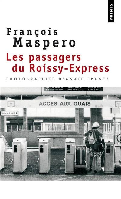 Les passagers du Roissy-Express | François Maspero, Anaïk Frantz