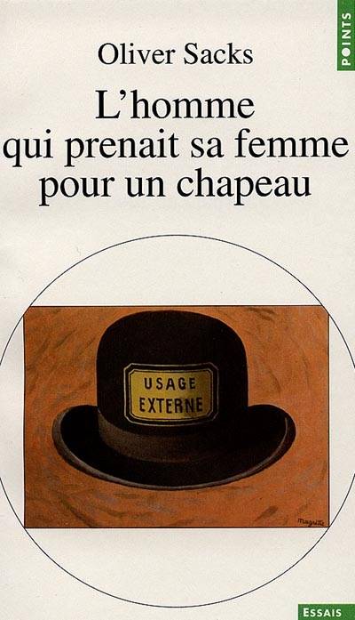 L'homme qui prenait sa femme pour un chapeau : et autres récits cliniques | Oliver Sacks, Edith de La Héronnière