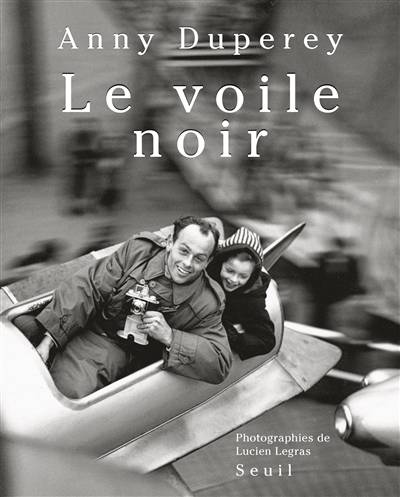 Le voile noir | Anny Duperey, Lucien Legras