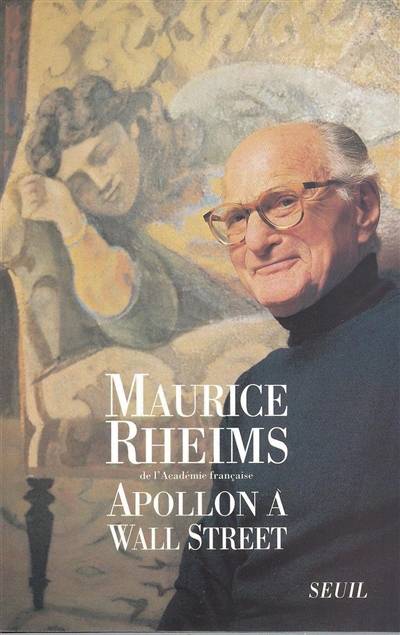 Apollon à Wall street | Maurice Rheims