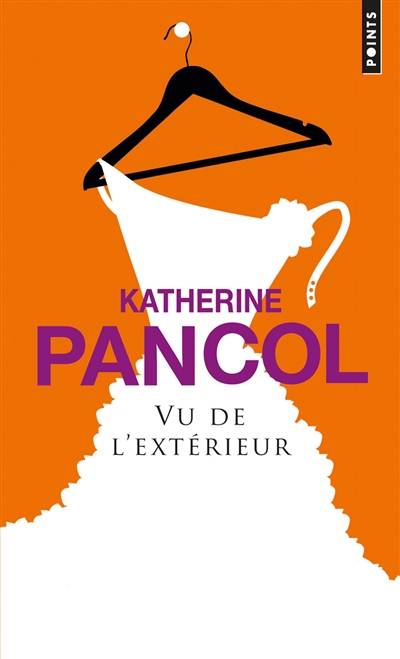 Vu de l'extérieur | Katherine Pancol