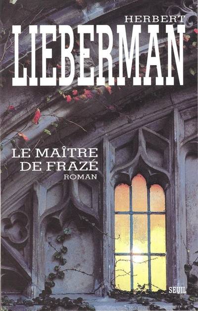 Le Maître de Frazé | Herbert H. Lieberman, Jean Langoiran