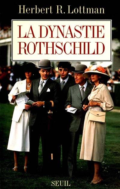 La dynastie Rothschild | Herbert R. Lottman, Marianne Véron