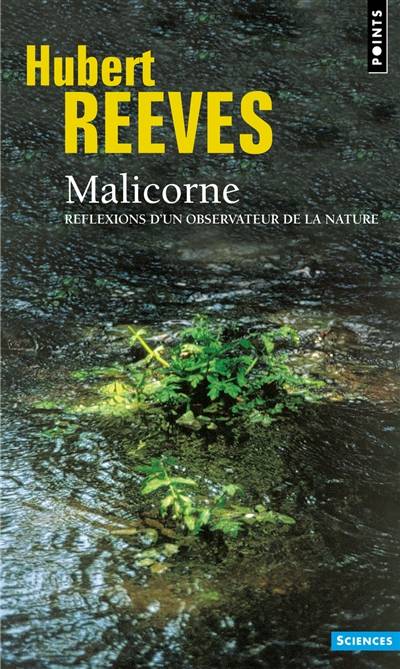 Malicorne : réflexions d'un observateur de la nature | Hubert Reeves